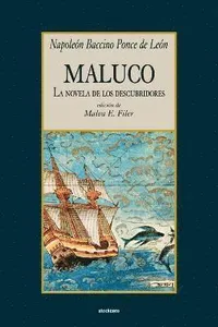 Maluco, La Novela De Los Descubridores