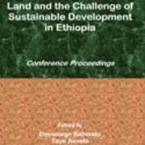 Land and the Challenge of Sustainable Development in Ethiopia