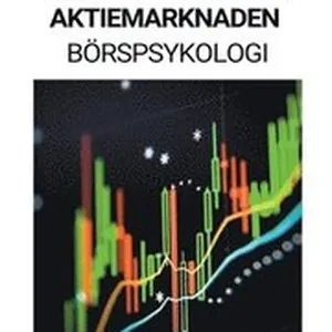 Handelspsykologi och Psykologi pa Aktiemarknaden (Boerspsykologi)