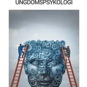 Utvecklingspsykologi (Barnpsykologi och Ungdomspsykologi)