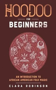 Hoodoo For Beginners