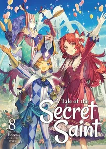 Tale of the Secret Saint (Light Novel) Vol. 8