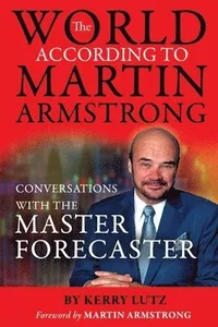 World According to Martin Armstrong